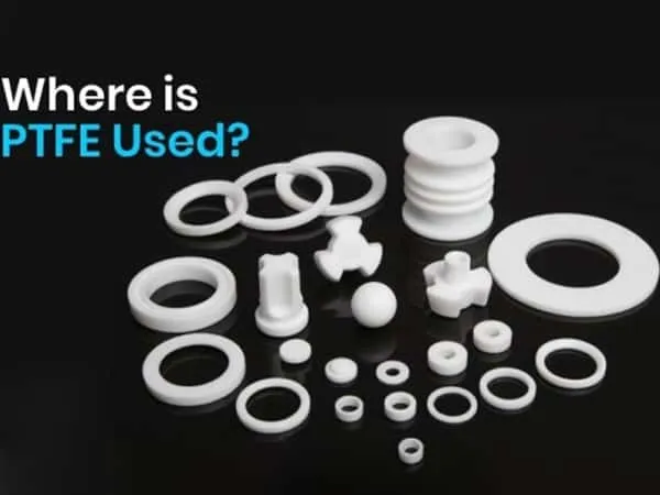 What Industries Is PTFE Used In?
